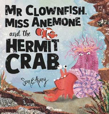 Book cover for Mr Clownfish, Miss Anemone and the Hermit Crab