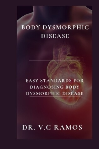 Cover of Body Dysmorphic Disease