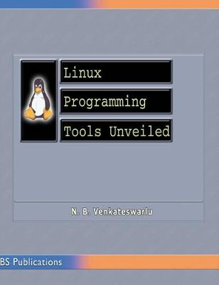 Book cover for Linux Programming Tools Unveiled