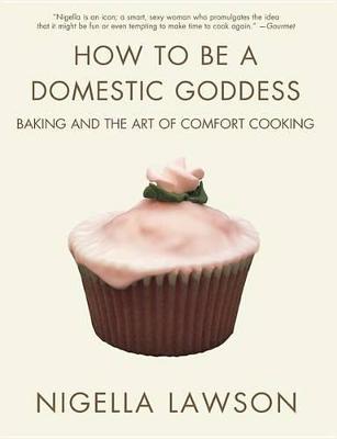 Book cover for How to be A Domestic Goddess