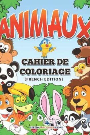 Cover of Livre à Colorier Sur Les Animaux