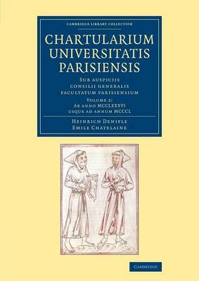 Book cover for Chartularium Universitatis Parisiensis: Volume 2, Ab anno MCCLXXXVI usque ad annum MCCCL