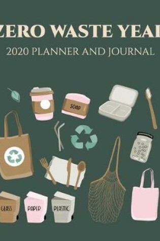 Cover of Zero waste year 2020 Planner and Journal