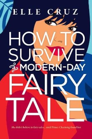 Cover of How to Survive a Modern-Day Fairy Tale