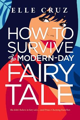 Book cover for How to Survive a Modern-Day Fairy Tale