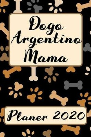 Cover of DOGO ARGENTINO MAMA Planer 2020