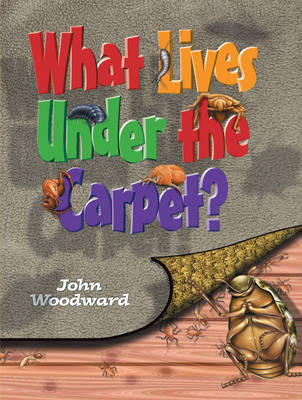 Book cover for What Lives Under the Carpet?