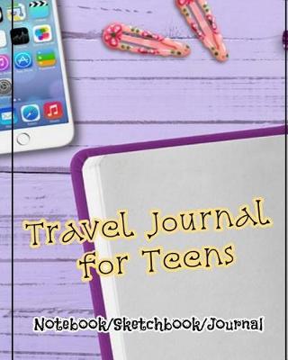 Book cover for Travel Journal for Teens