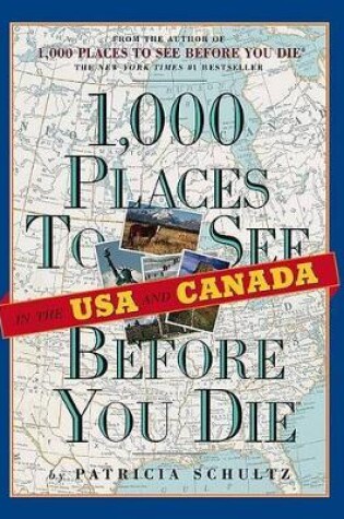 Cover of 1,000 Places to See in the USA and Canada Before You Die