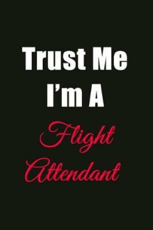 Cover of Trust Me I'm a Flight Attendant