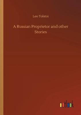 Book cover for A Russian Proprietor and other Stories