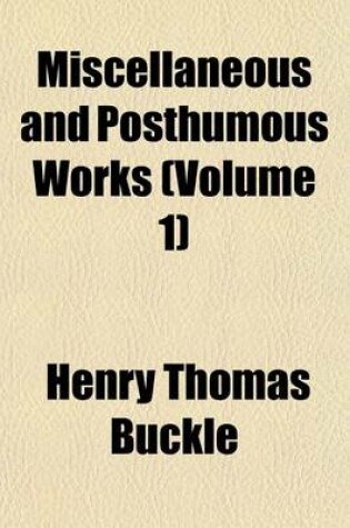 Cover of Miscellaneous and Posthumous Works (Volume 1)