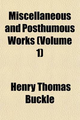 Book cover for Miscellaneous and Posthumous Works (Volume 1)