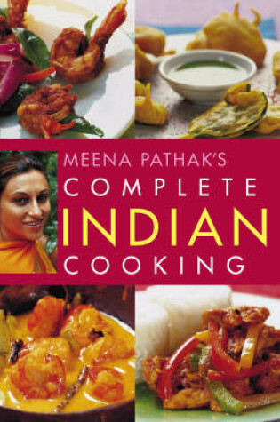 Cover of Meena Pathak's Complete Indian Cooking