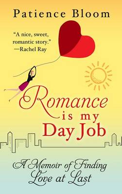 Book cover for Romance Is My Day Job