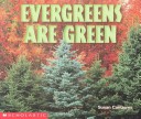 Book cover for Evergreens are Green