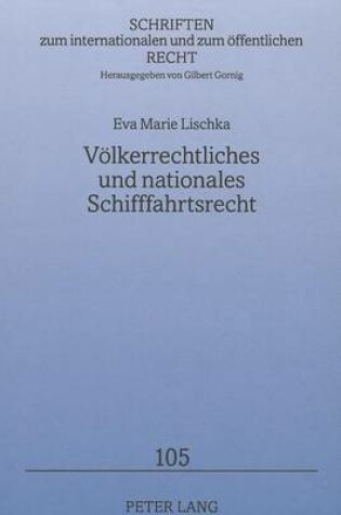 Cover of Volkerrechtliches Und Nationales Schifffahrtsrecht