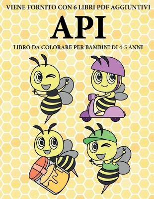 Book cover for Libro da colorare per bambini di 4-5 anni (Api)