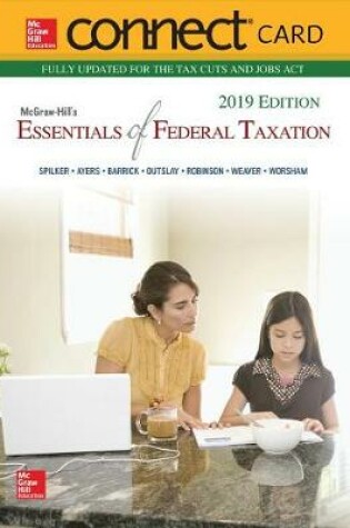 Cover of Connect Access Card for McGraw-Hill's Essentials of Federal Taxation 2019 Edition