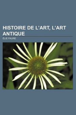 Cover of Histoire de L'Art, L'Art Antique