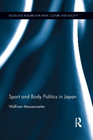 Cover of Sport and Body Politics in Japan