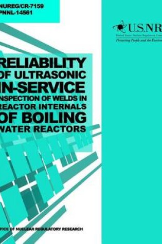 Cover of Reliability of Ultrasonic In-Service Inspection of Welds in Reactor Internals of Boiling Water Reactors