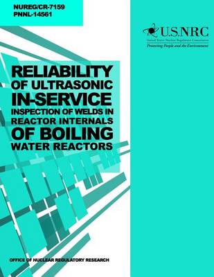 Book cover for Reliability of Ultrasonic In-Service Inspection of Welds in Reactor Internals of Boiling Water Reactors