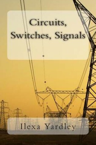 Cover of Circuits, Switches, Signals