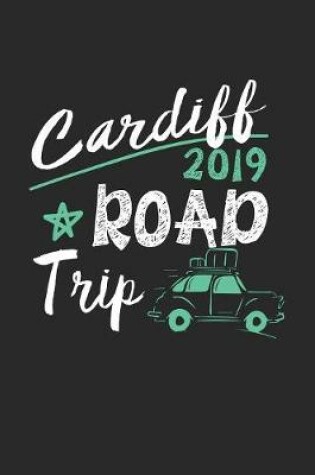 Cover of Cardiff Road Trip 2019