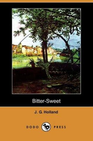 Cover of Bitter-Sweet (Dodo Press)