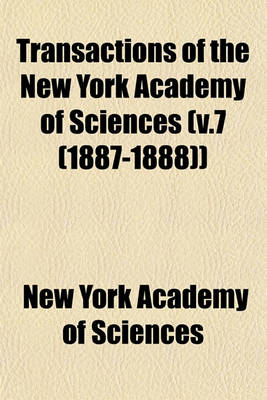 Book cover for Transactions of the New York Academy of Sciences (V.7 (1887-1888))