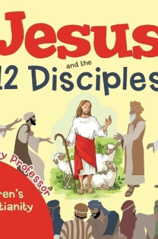 Cover of Jesus and the 12 Disciples