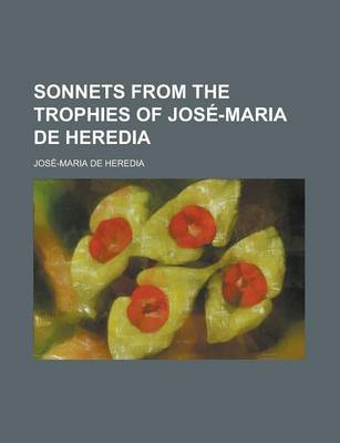 Book cover for Sonnets from the Trophies of Jos -Maria de Heredia