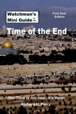 Cover of Watchman's Mini Guide to the Time of the End