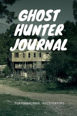 Book cover for Ghost Hunter Journal for paranormal investigators