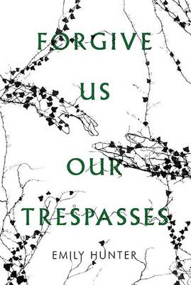 Book cover for Forgive Us Our Trespasses