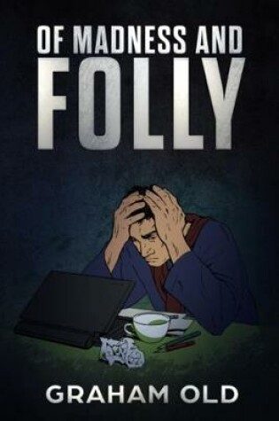 Cover of Of Madness and Folly