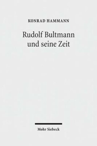 Cover of Rudolf Bultmann Und Seine Zeit