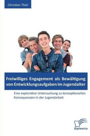 Cover of Freiwilliges Engagement als Bewaltigung von Entwicklungsaufgaben im Jugendalter