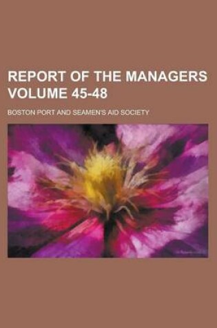 Cover of Report of the Managers Volume 45-48