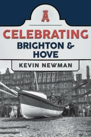 Cover of Celebrating Brighton & Hove