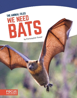 Book cover for Animal Files: We Need Bats