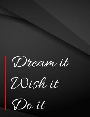 Book cover for Dream it. Wish it. Do it.