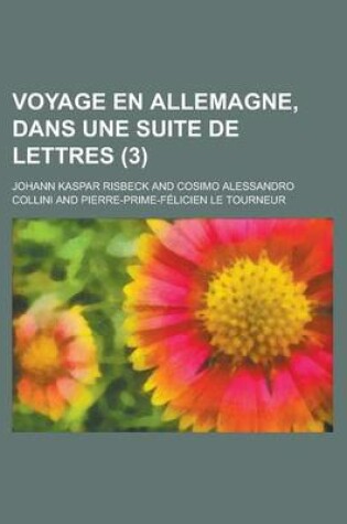Cover of Voyage En Allemagne, Dans Une Suite de Lettres (3)