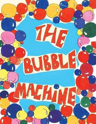 Book cover for The Bubble Machine