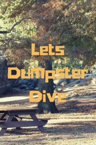 Cover of Lets Dumpster Dive