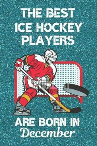 Cover of The Best Ice Hockey Players are Born In December