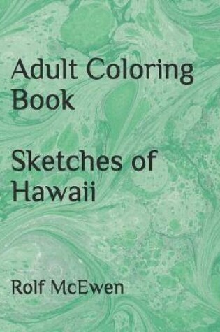 Cover of Adult Coloring Book: Sketches of Hawaii