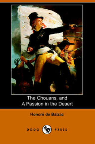 Cover of The Chouans, and a Passion in the Desert (Dodo Press)