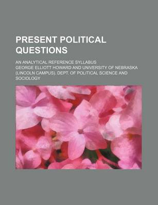 Book cover for Present Political Questions; An Analytical Reference Syllabus